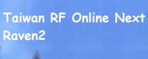 Verified Taiwan Server RF Online Next Raven2 Game Account